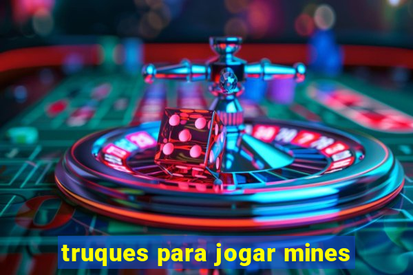 truques para jogar mines